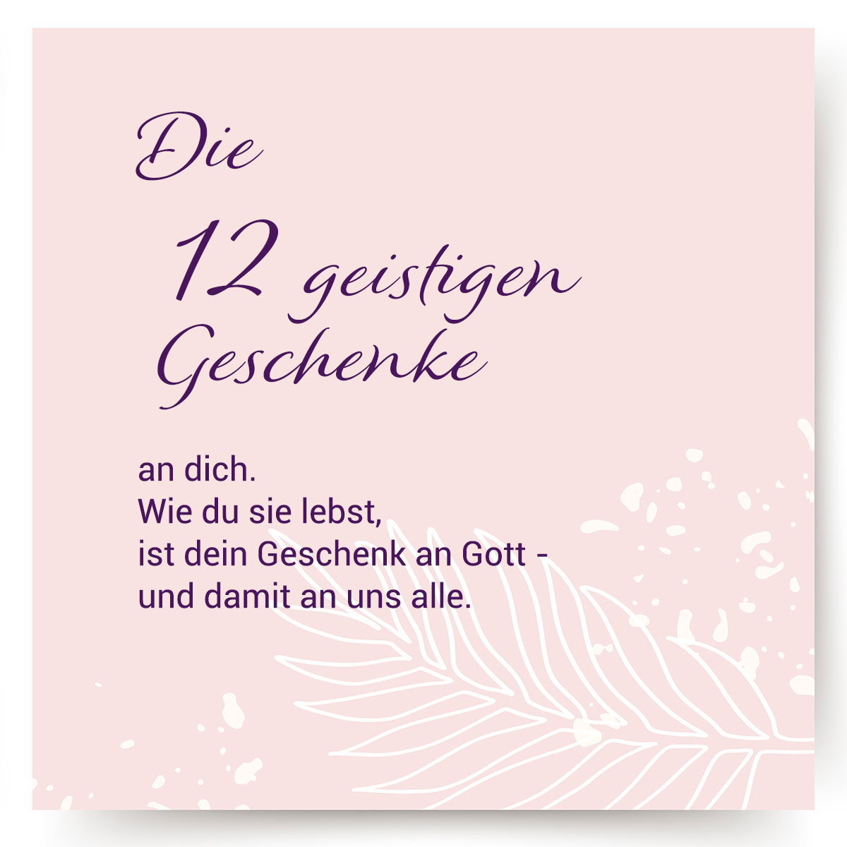 Die 12 geistigen Geschenke
