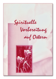 C Spirituelle Vorbereitung auf Ostern